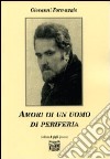 Amori di un uomo di periferia libro di Formaggio Giovanni