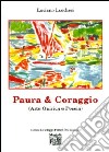 Paura & coraggio (arte onirica e poesia) libro di Lucchesi Luciano