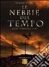 Le nebbie del tempo. Cortenuova 1237 libro