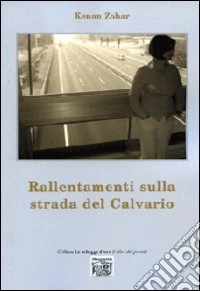 Rallentamenti sulla strada del calvario libro