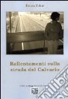 Rallentamenti sulla strada del calvario libro di Zohar Kenan