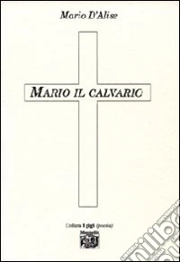 Mario il calvario libro