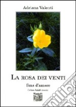 La rosa dei venti. SMS d'amore