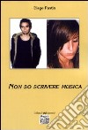 Non so scrivere musica libro