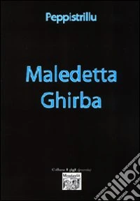 Maledetta Ghirba libro