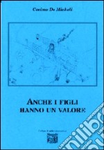 Anche i figli hanno un valore libro