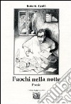 Fuochi nella notte libro di Graffi Roberto