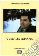 Como luz infinita libro