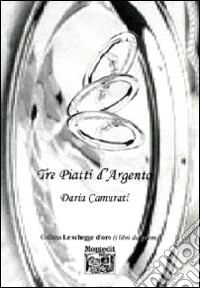 Tre piatti d'argento