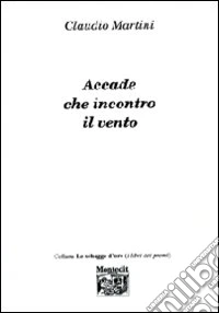 Accade che incontro il vento