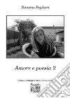 Amore e poesia. Vol. 2 libro