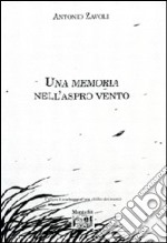 Una memoria nell'aspro vento libro