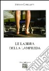 Le labbra della lampreda libro di Cappelletti Stefano