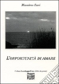 L'opportunità di amare libro