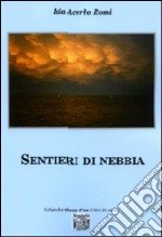 Sentieri di nebbia