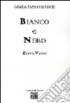 Bianco e nero. Estro versi libro di Fassio Surace Grazia