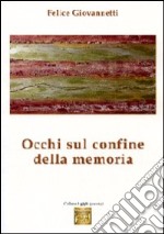 Occhi sul confine della memoria