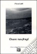 Osare naufragi libro