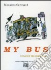 My bus libro di Ceresani Massimo