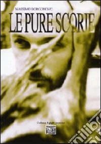 Le pure scorie