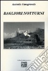 Bagliori notturni libro di Casagrande Antonia