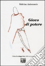 Gioco di potere libro