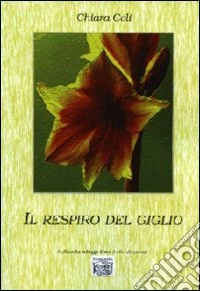 Il respiro del giglio libro