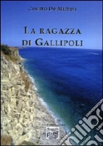 La ragazza di Gallipoli libro