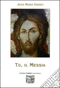Tu, il messia