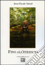 Fino all'eternità libro