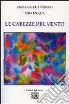 La carezze del vento. Emozioni libro