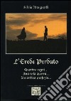 L'erede perduto. Quattro regni... Una sola guerra... Un'antica profezia.. libro di Mangiardi Silvia