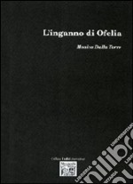 L'inganno di Ofelia libro