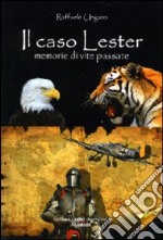 Il caso Lester. Memorie di vite passate libro