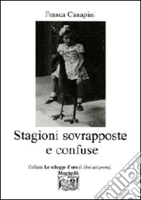 Stagioni sovrapposte e confuse
