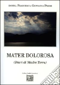 Mater dolorosa (Diari di Madre Terra) libro