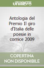 Antologia del Premio Il giro d'Italia delle poesie in cornice 2009 libro