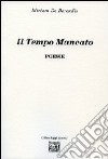 Il tempo mancato libro