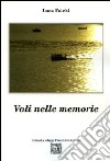 Voli nelle memorie libro