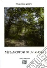 Metamorfosi di un amore