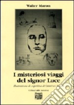 I misteriosi viaggi del signor Luce