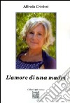 L'amore di una madre libro