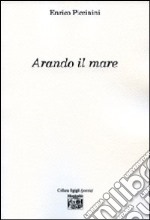 Arando il mare libro