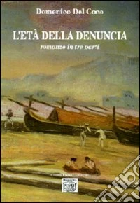 L'età della denuncia libro