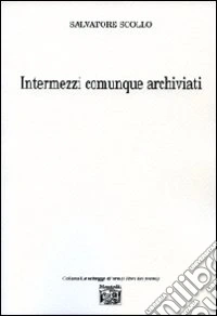 Intermezzi comunque archiviati libro