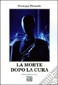 La morte dopo la cura libro