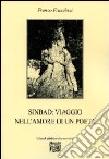 Sinbad. Viaggio nell'amore di un poeta libro di Franchini Franco