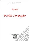 Profili d'orgoglio libro di Martelli Demo