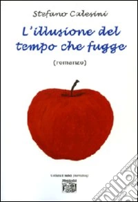 L'illusione del tempo che fugge libro