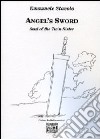 Angel's sword soul of the twin sister. Ediz. italiana libro di Stavolo Emanuele